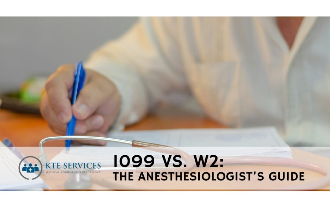 1099 vs W-2 — The Anesthesiologist’s Guide | KTE Services