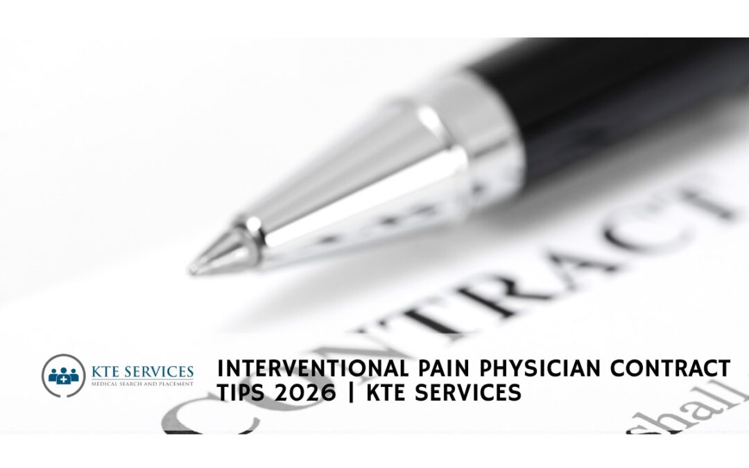 Interventional Pain Physician Contract Tips 2026 | KTE Services