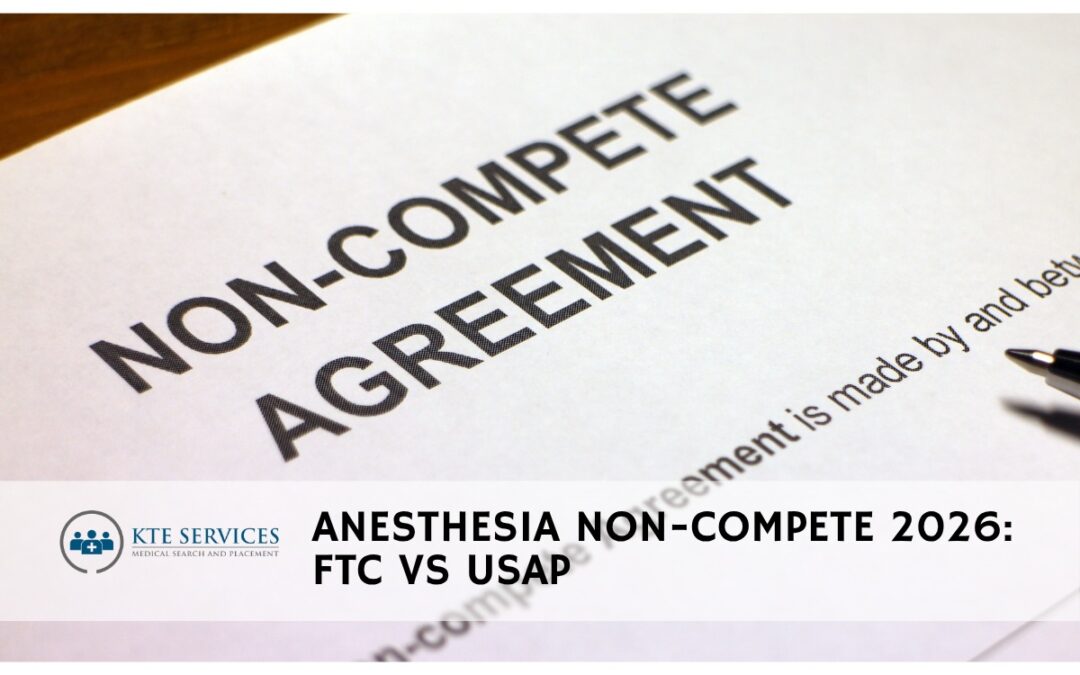 Anesthesia Non-Compete 2026—FTC vs USAP | KTE Services